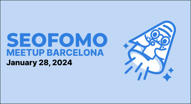 SEOFOMO Meetup Barcelona